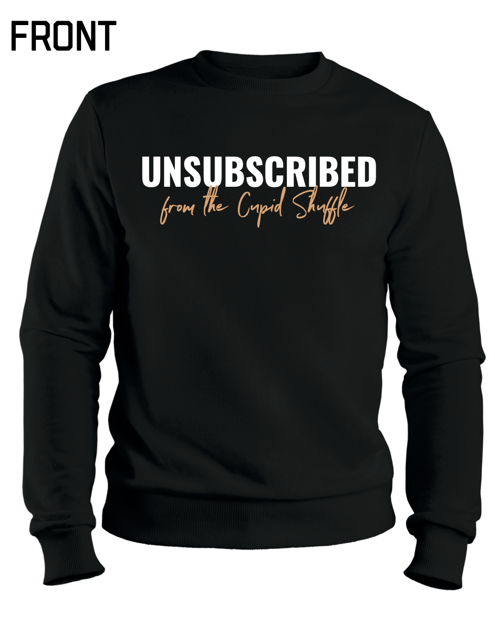 Unsubscribed from The Cupid Shuffle Crewneck